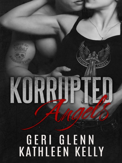 Title details for Korrupted Angels by Geri Glenn - Wait list